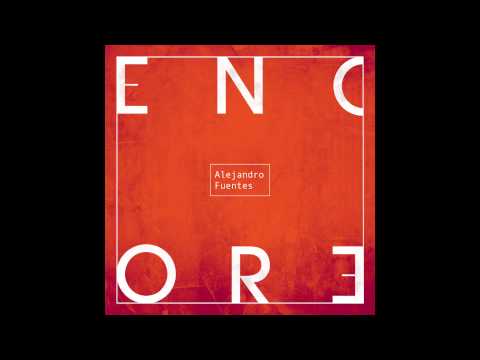 Alejandro Fuentes - Encore