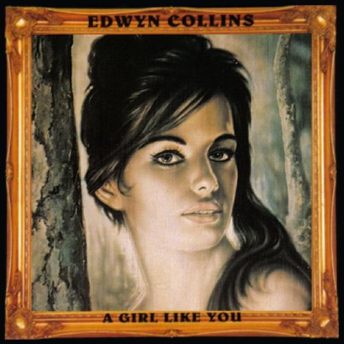 Edwyn Collins - A girl like you