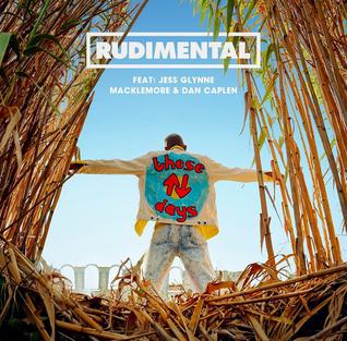 Rudimental, Jess Glynne, Mackle - These Days