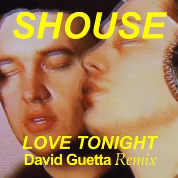 Shouse, David Guetta - Love Tonight - David Guetta Remix Edit